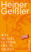 Was müsste Luther heute sagen?