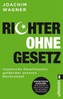 Richter ohne Gesetz