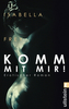 Komm mit mir!
