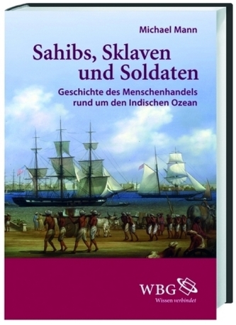 Sahibs, Sklaven und Soldaten