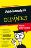 Vektoranalysis für Dummies. Das Pocketbuch