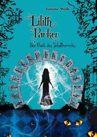 Lilith Parker - Der Fluch des Schattenreichs