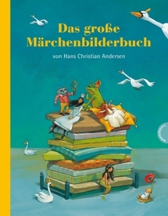 Das große Märchenbilderbuch von Hans Christian Andersen