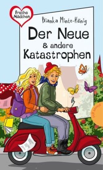 Freche Mädchen -  Der Neue & andere Katastrophen