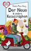 Freche Mädchen -  Der Neue & andere Katastrophen