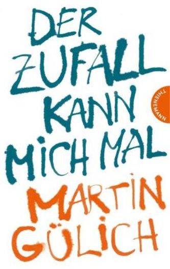 Der Zufall kann mich mal