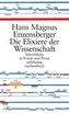 Die Elixiere der Wissenschaft