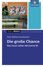 Die große Chance, Textausgabe mit Materialien