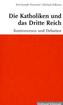 Die Katholiken und das Dritte Reich