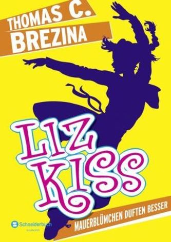 Liz Kiss - Mauerblümchen duften besser