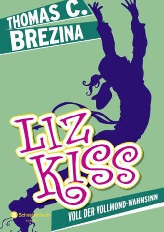 Liz Kiss - Voll der Vollmond-Wahnsinn