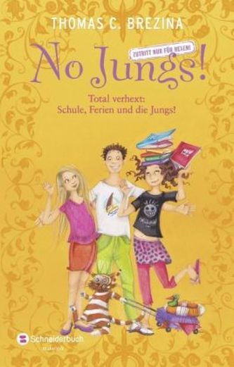 No Jungs! Zutritt nur für Hexen  - Total verhext: Schule, Ferien und die Jungs!