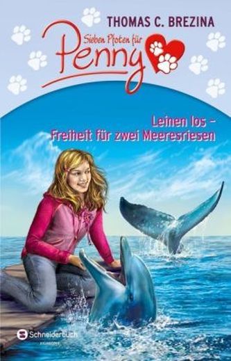 Sieben Pfoten für Penny - Leinen los, Freiheit für zwei Meeresriesen