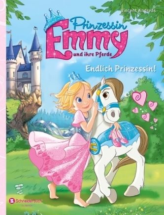 Prinzessin Emmy und ihre Pferde - Endlich Prinzessin!