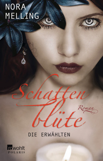Schattenblüte, Die Erwählten