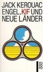Engel, Kif und neue Länder