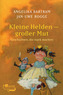 Kleine Helden, großer Mut
