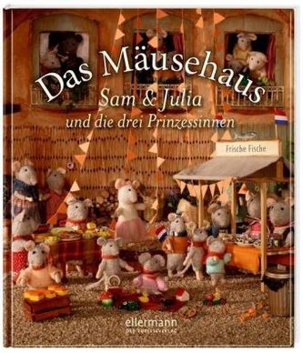 Das Mäusehaus - Sam & Julia und die drei Prinzessinnen