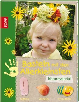 Basteln mit den Allerkleinsten - Naturmaterial