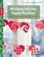 Weihnachtliches Papierflechten, m. 1 CD-ROM