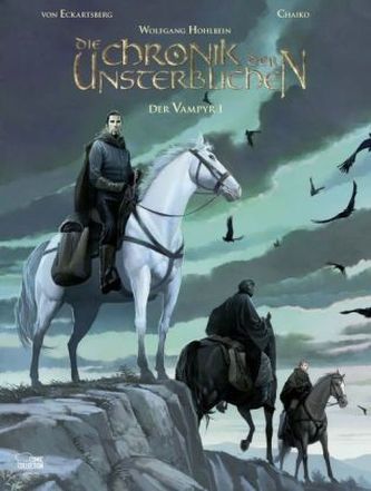 Wolfgang Hohlbeins Die Chronik der Unsterblichen - Der Vampyr. Tl.1