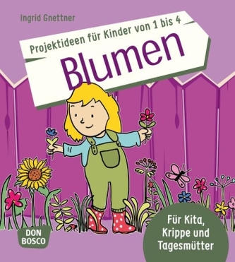 Projektideen für Kinder von 1 bis 4: Blumen