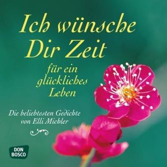 Ich wünsche Dir Zeit für ein glückliches Leben