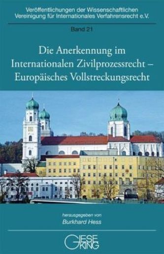 Die Anerkennung im Internationalen Zivilprozessrecht - Europäisches Vollstreckungsrecht