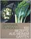 100 Rezepte aus meinem Garten