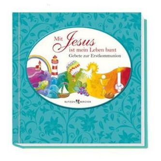 Mit Jesus ist mein Leben bunt