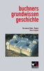 Buchners Grundwissen Geschichte