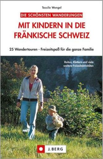 Die schönsten Wanderungen mit Kindern in die Fränkische Schweiz
