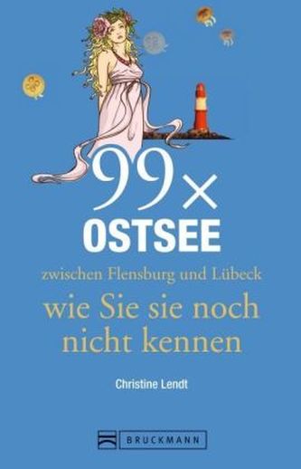 99 x Ostsee zwischen Flensburg und Lübeck wie Sie sie noch nicht kennen