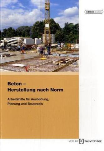 Beton, Herstellung nach Norm