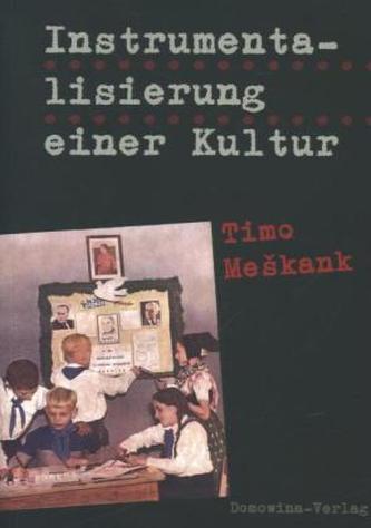Instrumentalisierung einer Kultur