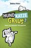 Hund, Katze, Graus 2