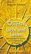 Ostern - Licht und Leben