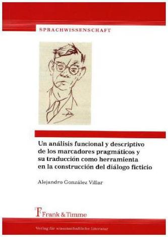 Un análisis funcional y descriptivo de los marcadores pragmáticos y su traducción