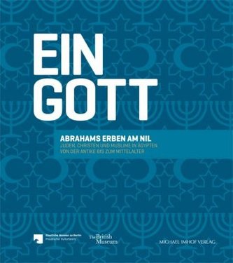 Ein Gott - Abrahams Erben am Nil