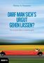 Darf man sich`s urgut gehen lassen?