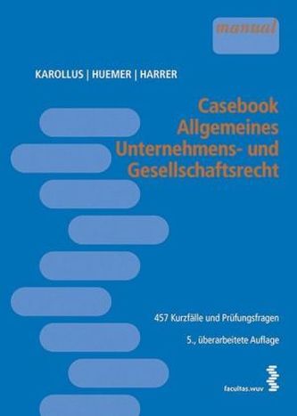 Casebook Allgemeines Unternehmens- und Gesellschaftsrecht (f. Österreich)