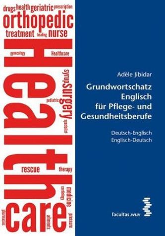 Grundwortschatz Englisch für Pflege- und Gesundheitsberufe