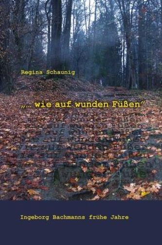 ' ... wie auf wunden Füßen'