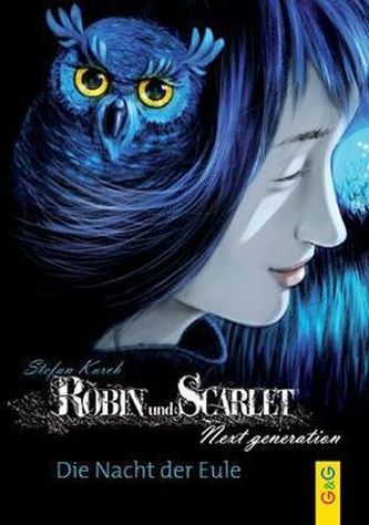 Robin und Scarlet: Next generation - Die Nacht der Eule