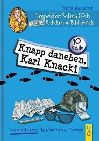 Knapp daneben, Karl Knacki