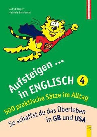 Aufsteigen ... in Englisch - 500 praktische Sätze im Alltag. Tl.4