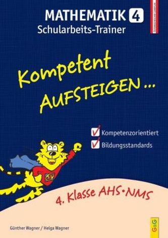 Kompetent Aufsteigen... Mathematik, Schularbeits-Trainer. Tl.4