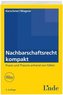 Nachbarschaftsrecht kompakt  (f. Österreich)