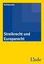 Streikrecht und Europarecht (f. Österreich)