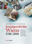 Sozialgeschichte Wiens 1740-2010